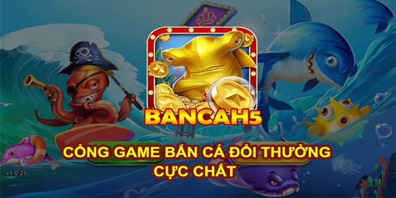 Bắn cá H5 thú vị với đồ họa đẹp mắt