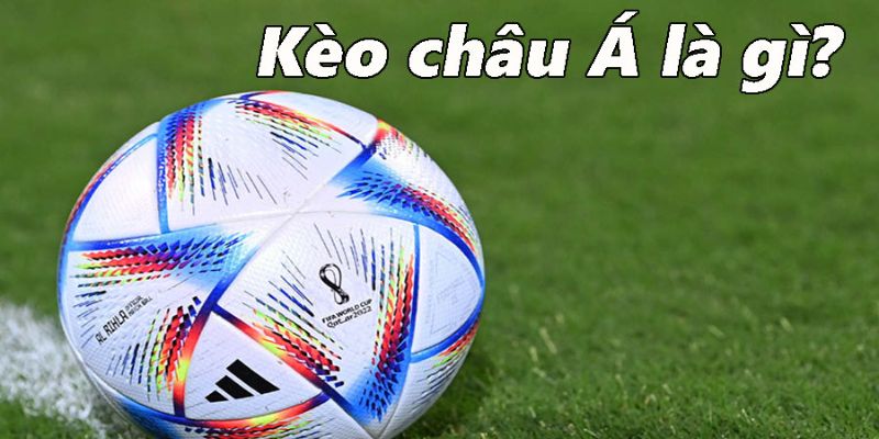 Kèo châu Á trong cá độ bóng đá