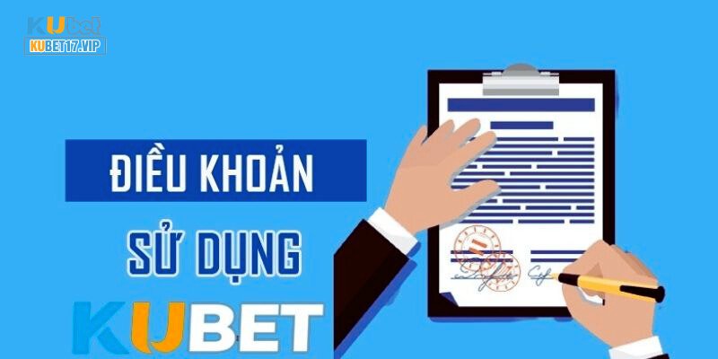 Giới thiệu về điều khoản sử dụng Kubet