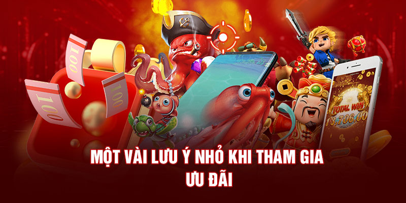 Một vài lưu ý nhỏ khi tham gia ưu đãi