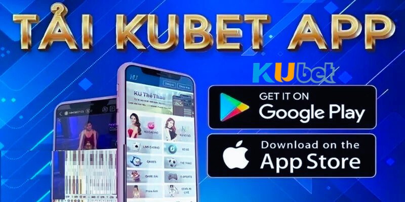 Hướng dẫn chi tiết nội dung các bước tải app Kubet cho hội viên