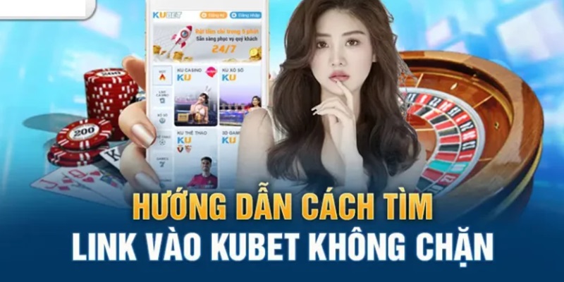 Cập nhật link vào Kubet77 mới và an toàn hiện nay